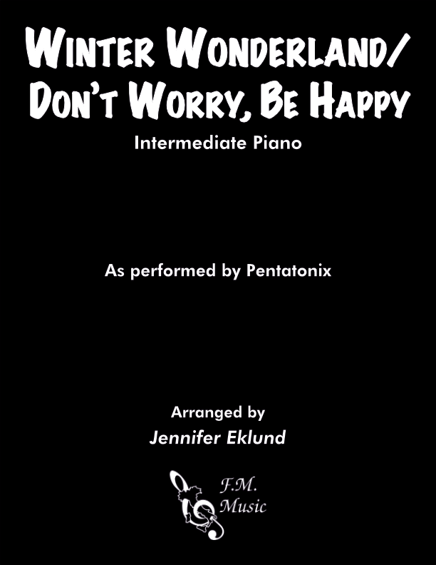 Winter Wonderland/Don't Worry, Be Happy (Intermediate Piano)
